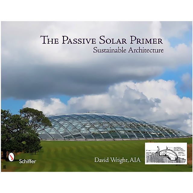 The Passive Solar Primer: Sustainable Architecture by David Wright