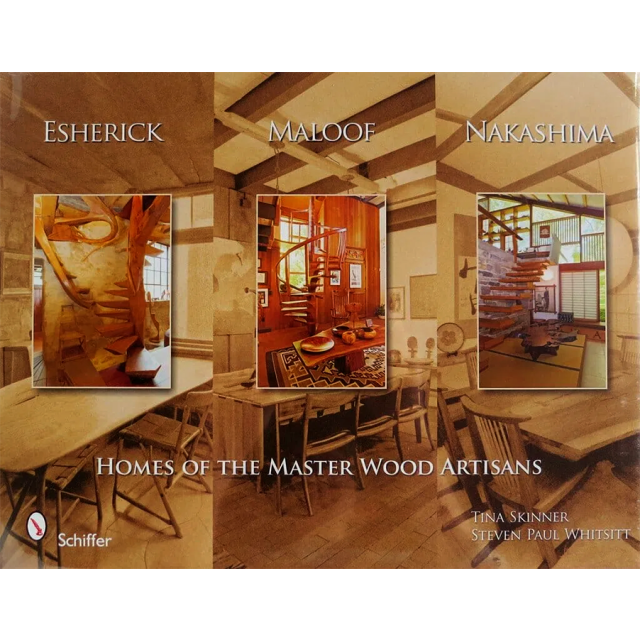 Esherick, Maloof, and Nakashima: Homes of the Master Wood Artisans