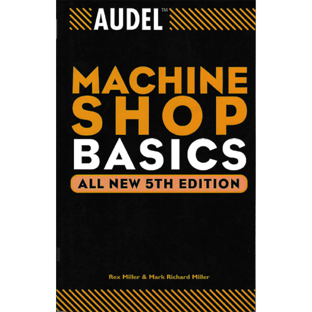 Audel Machine Shop Basics 5th Edition