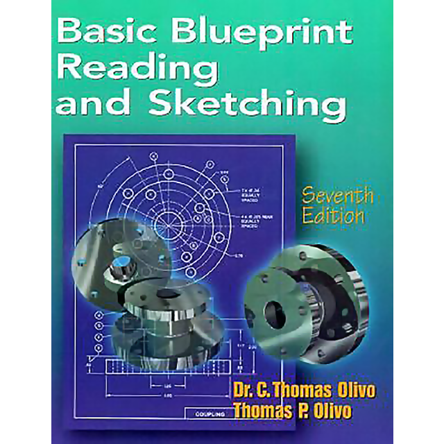 Basic Blueprint Reading and Sketching by C. Thomas(C. Thomas Olivo) Olivo and Thomas P. Olivo