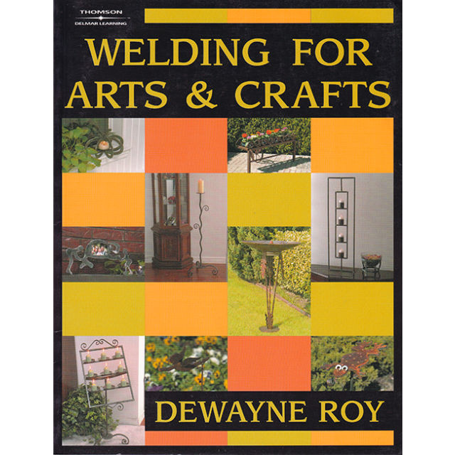 Welding for Arts and Crafts