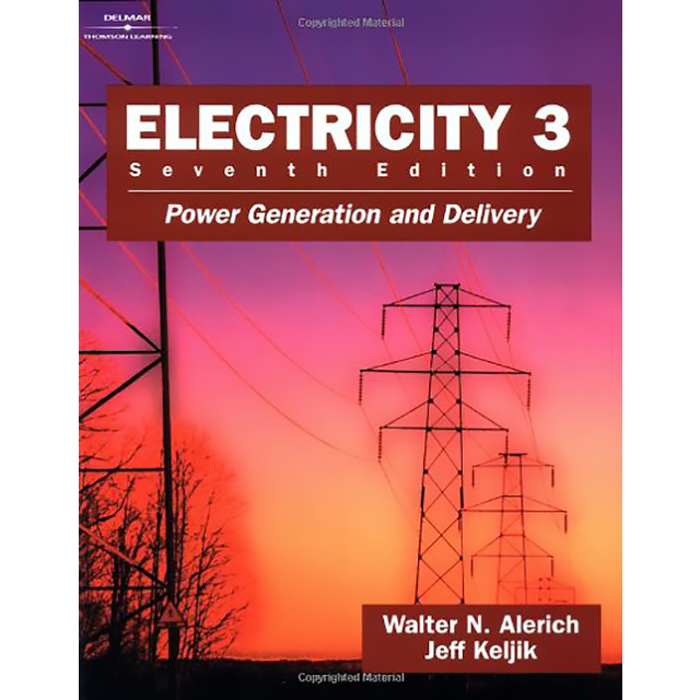 Electricity 3: Power Generation and Delivery (v. 3) by Walter N.(Walter N. Alerich) Alerich and Jeff