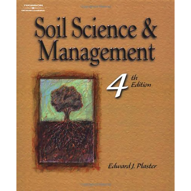 Soil Science &amp; Management by Edward Plaster