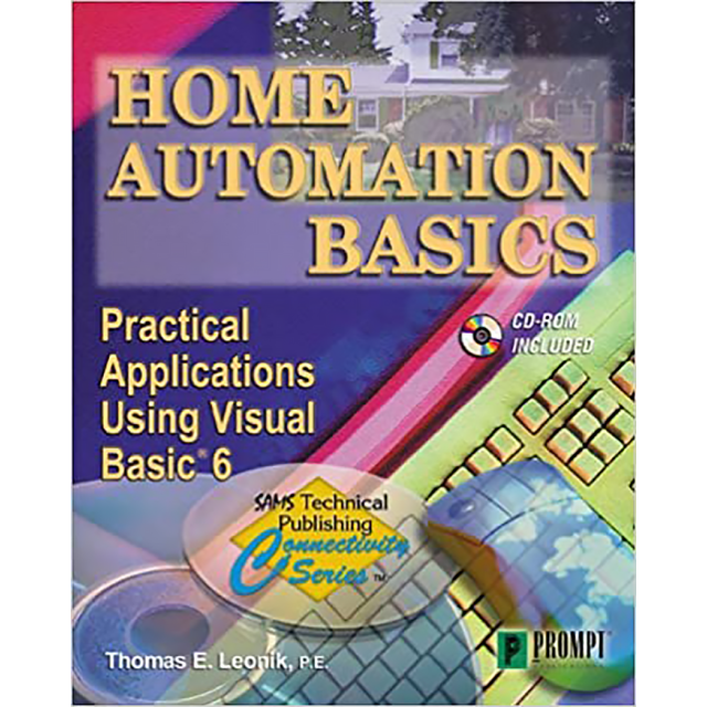 Home Automation Basics: Practical Applications Using Visual Basic 6