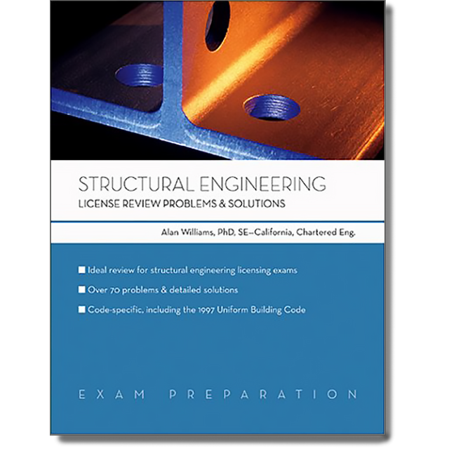 Structural Engineering: License Review With Problems &amp; Solutions (Exam Preparation) by Alan Williams