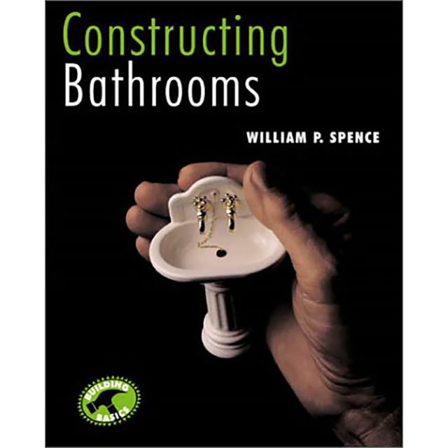 Constructing Bathrooms. by William P. Spence