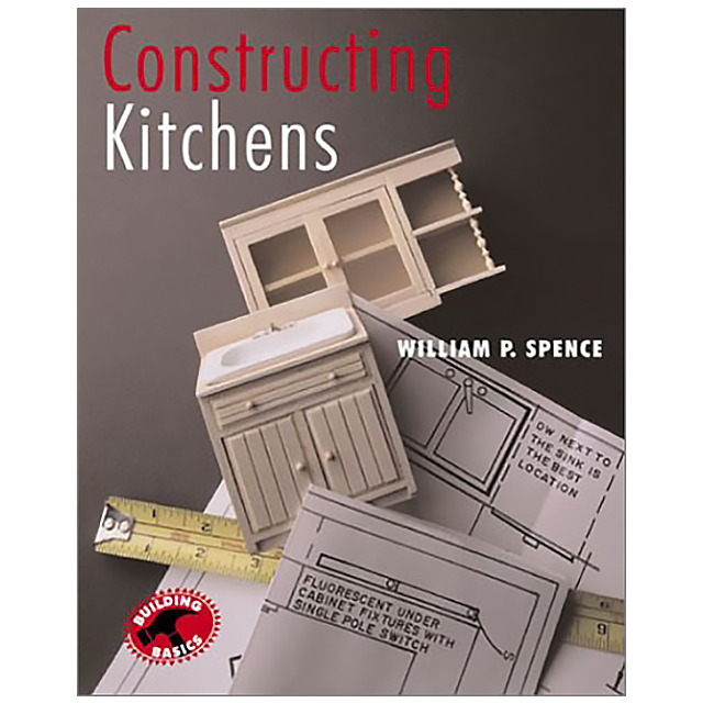Constructing Kitchens: (Building Basics Series) by William Perkins Spence