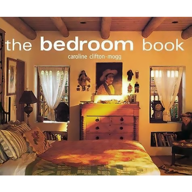 The Bedroom Book by Caroline Clifton-Mogg and Sebastian Hedgecoe
