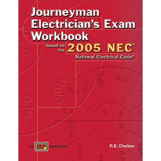 Journeyman Electrician&#039;s Exam Workbook Based on the 2005 NEC by R. E. Chellew