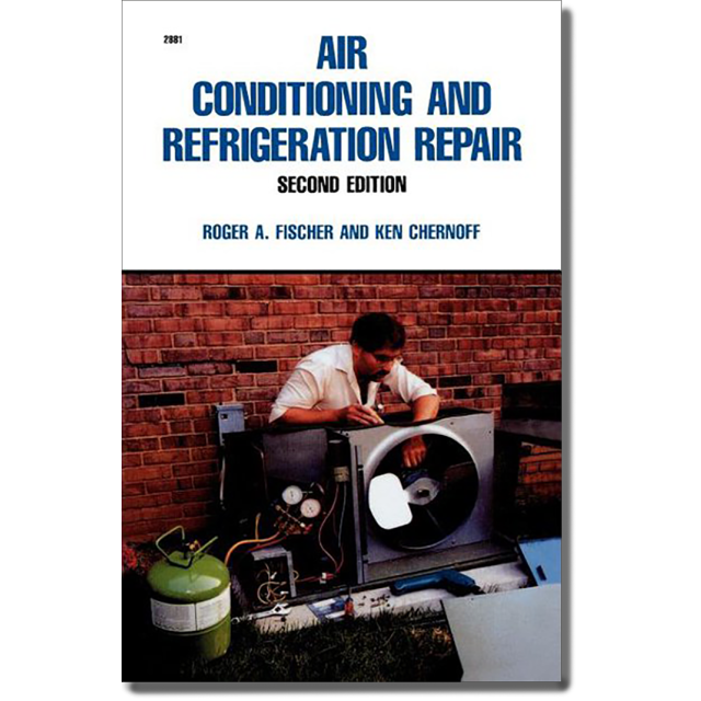 Air Conditioning and Refrigeration Repair by Roger A. Fischer and Ken Chernoff