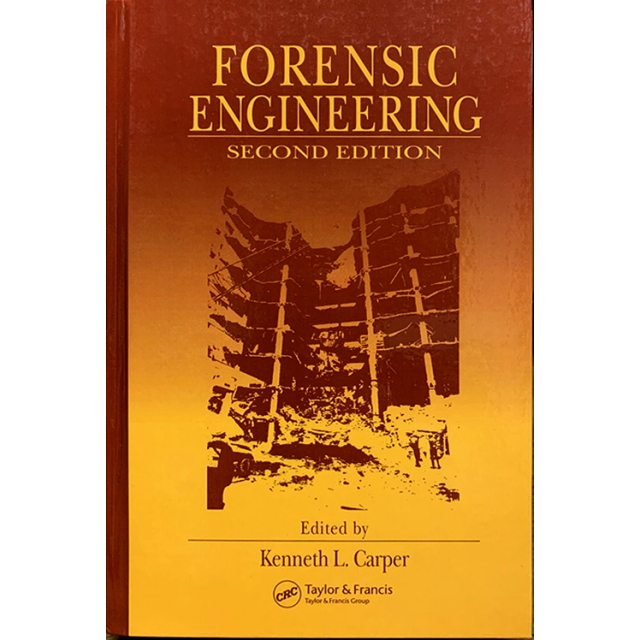 Forensic Engineering, Second Edition by Kenneth L. Carper