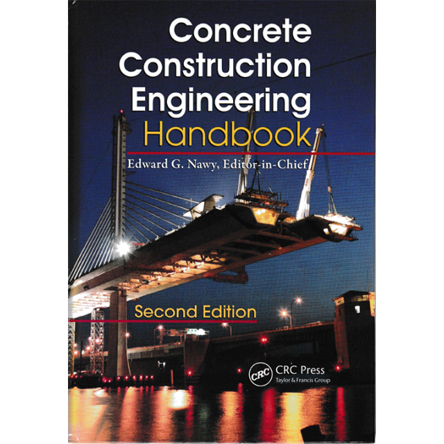 Concrete Construction Engineering Handbook 2nd Ed.