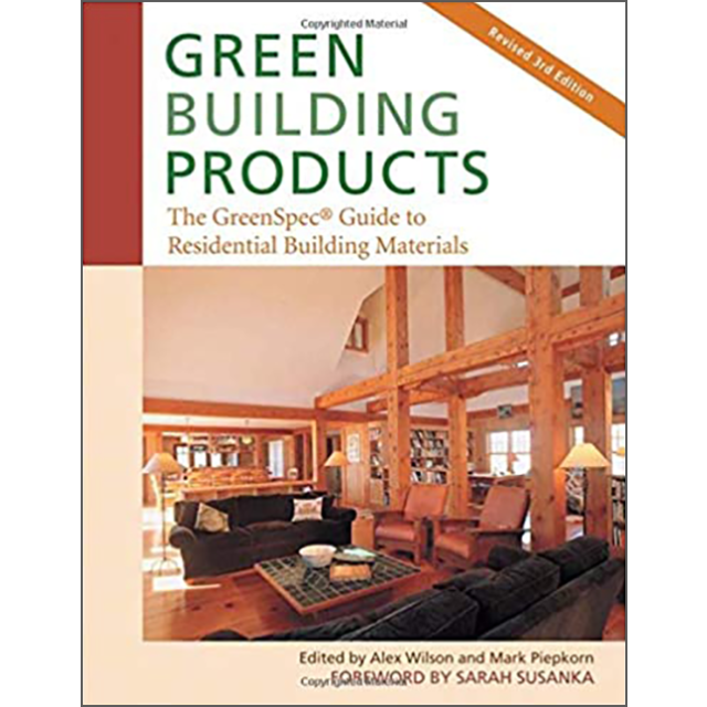 Green Building Products: The GreenSpec Guide to Residential Building Materials 3rd Edition