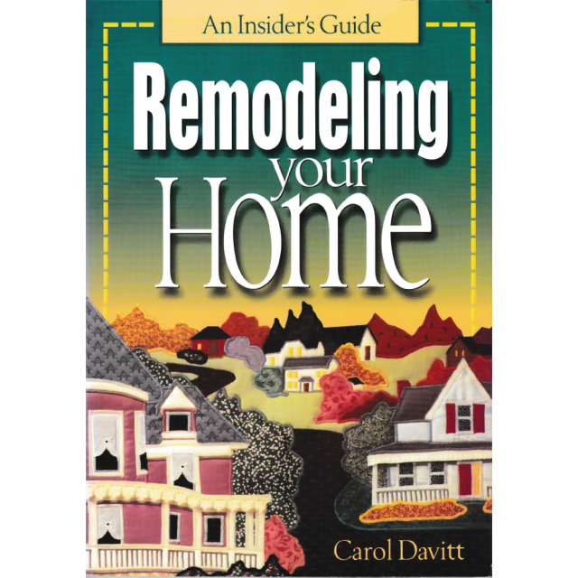 Remodeling Your Home: An Insider's Guide