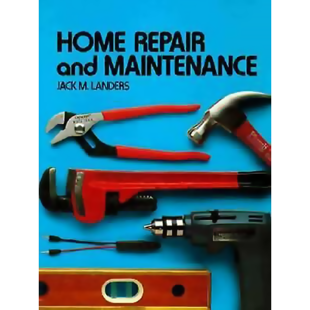 Home Repair and Maintenance by Jack M. Landers