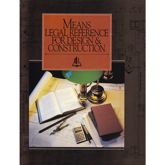 Means Legal Reference for Design and Construction by Charles R. Heuer