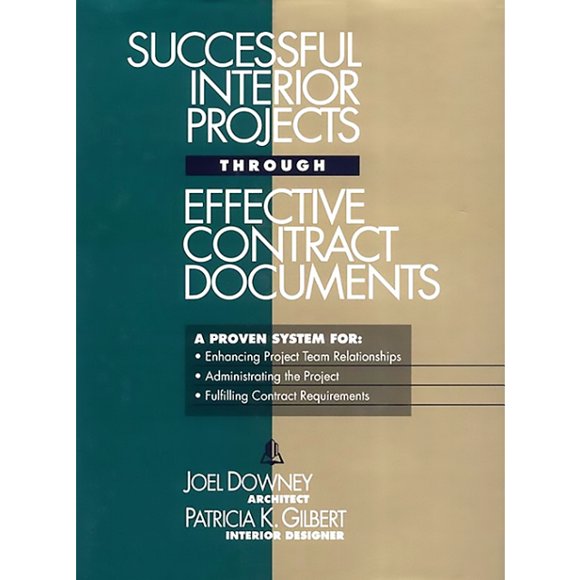 Successful Interior Projects Through Effective Contract Documents (RSMeans) by Joel Downey and Patri