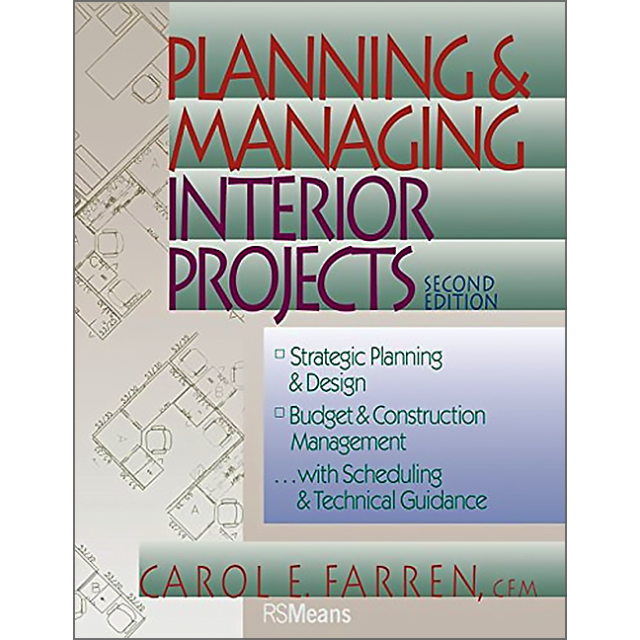 Planning &amp; Managing Interior Projects by Carol E. Farren