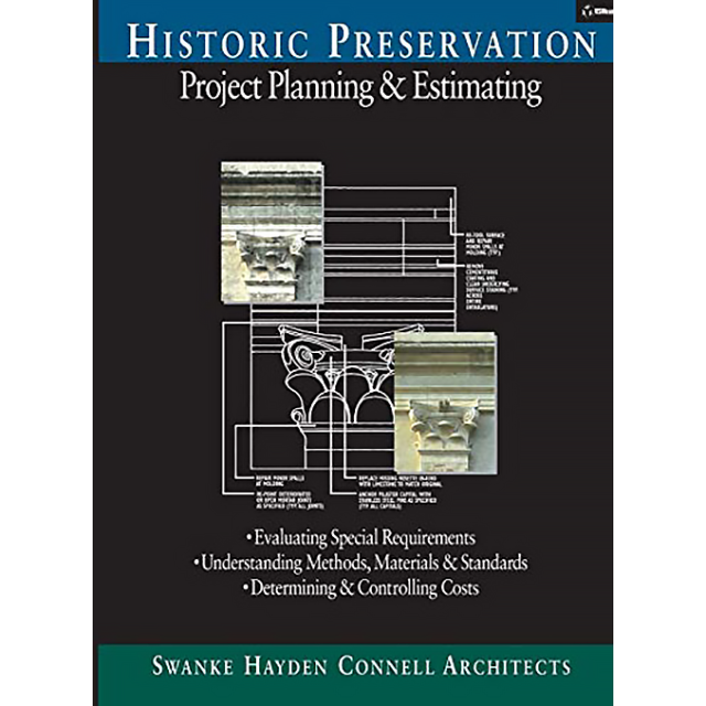 Historic Preservation: Project Planning and Estimating (RSMeans) by Swanke Hayden