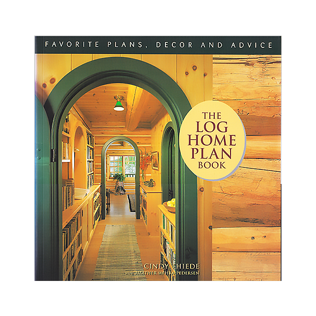 The Log Home Plan Book - Favorite Plans, Decor and Advice (1 Copy Left)