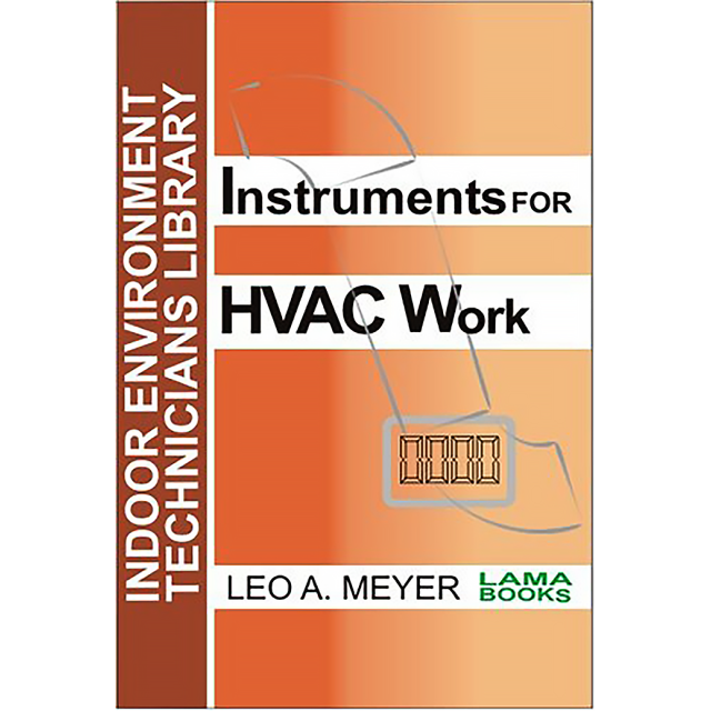 Instruments for HVAC Work (Indoor Environment Technicians Library) by Leo A. Meyer