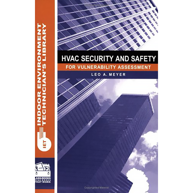 HVAC Security and Safety: For Vulnerability Assessment (Indoor Environment Technician&#039;s Library) by