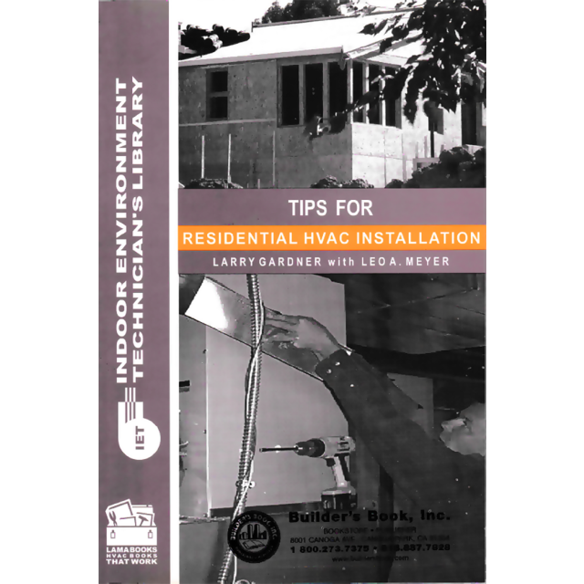 Tips for Residential HVAC Installation(Indoor Environment Technician&#039;s Library) by Larry Gardner/Leo