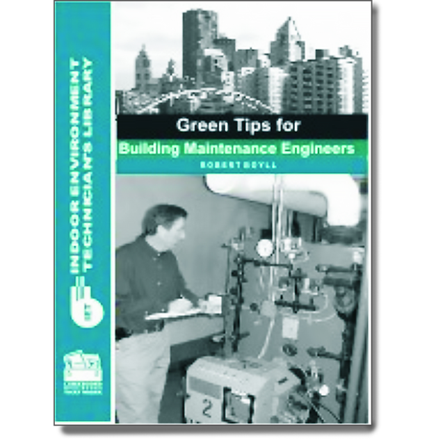 Green Tips for Building Maintenance Engineers (Indoor Environment Technician&#039;s Library) by Robert Boyll 