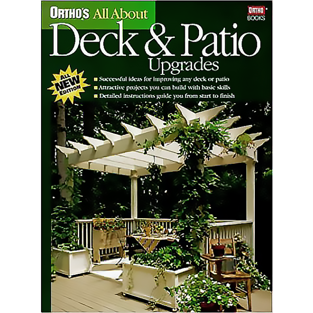 Ortho's All About Deck and Patio Upgrades by Ortho Books and Larry Erickson