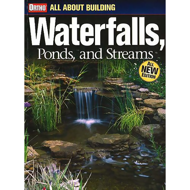 All About Building Waterfalls, Ponds, and Streams (Ortho&#039;s All About Gardening) (Paperback)by Ortho