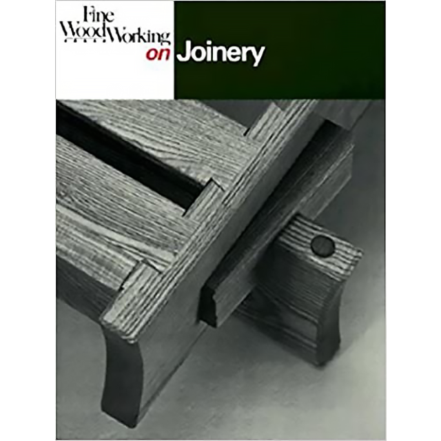 Fine Woodworking on Joinery: 36 Articles (Fine Woodworking on Series)