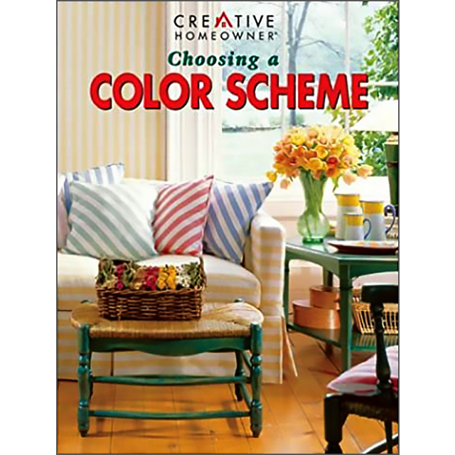 Choosing a Color Scheme: How to Handle Samples and Use Color Successfully in Your Home by Editors of