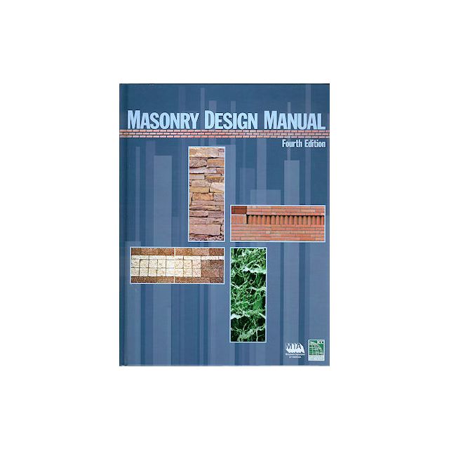 Masonry Design Manual-Fourth Edition by Masonry Institute of America