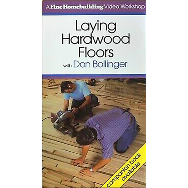Laying Hardwood Floors [VHS] by: Taunton Press Inc
