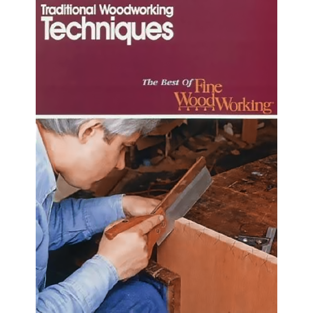 Traditional Woodworking Techniques ,Best of Fine Woodworking