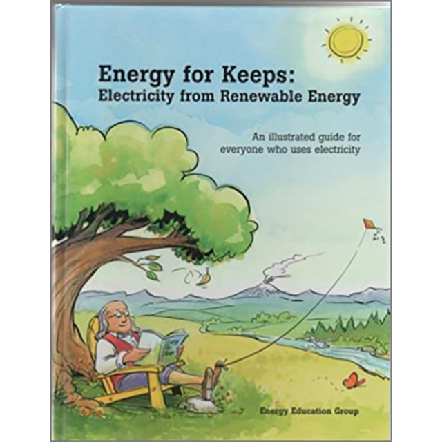 Energy for Keeps: Electricity from Renewable Energy: An Illustrated Guide for Everyone Who Uses Elec