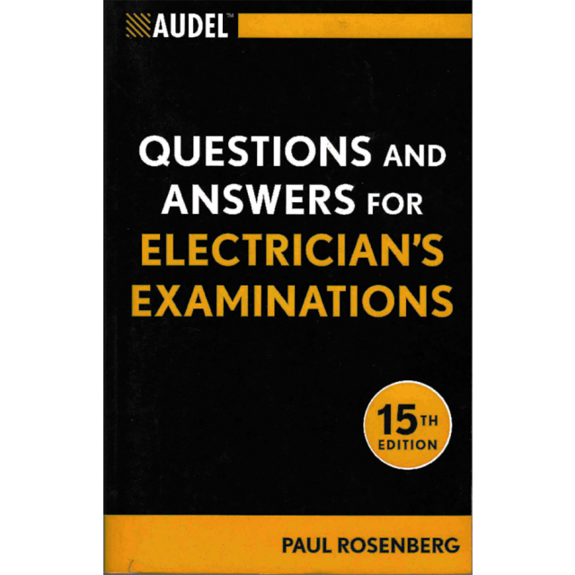 Audel Questions &amp; Answers for Electrician&#039;s Exams 15th Ed.