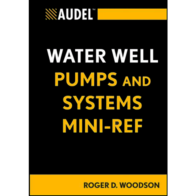Audel Water Well Pumps and Systems Mini-Ref
