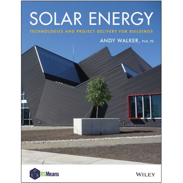 Solar Energy: Technologies and the Project Delivery Process for Buildings
