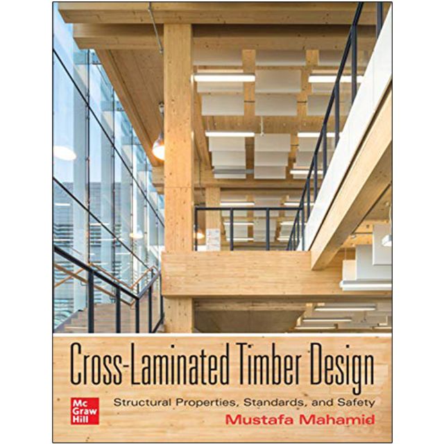 Cross-Laminated Timber Design: Structural Properties, Standards, And Safety