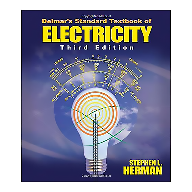 Delmar's Standard Textbook of Electricity, 3E by Stephen L. Herman