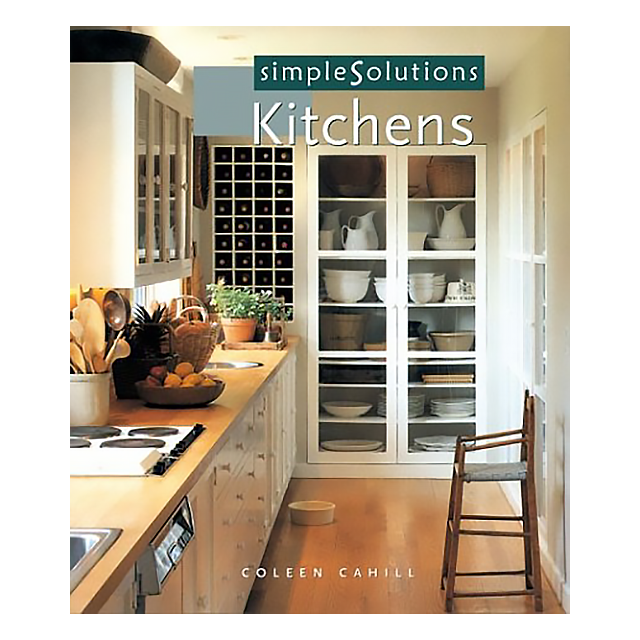Simple Solutions: Kitchens by Coleen Cahill and Gale Steves
