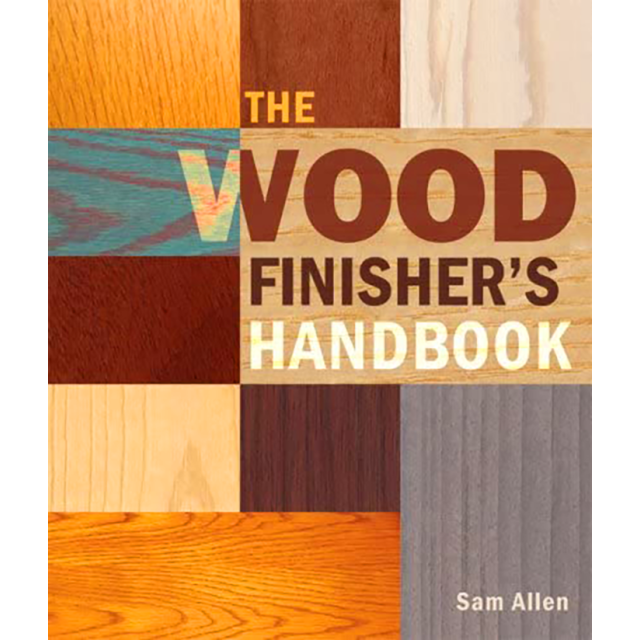 The Wood Finisher's Handbook by Sam Allen