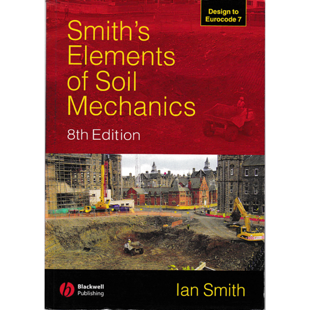 Smith&#039;s Elements of Soil Mechanics by Ian Smith