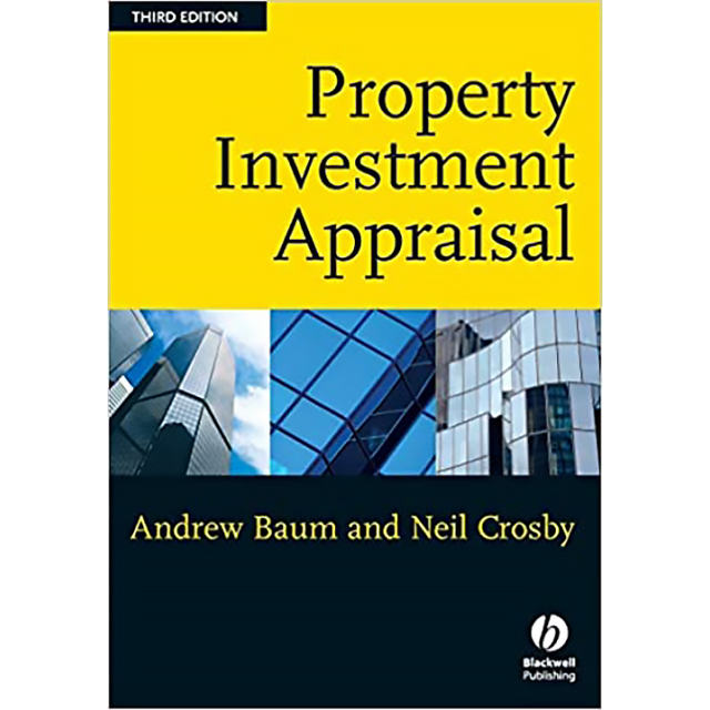 Property Investment Appraisal by Andrew E. Baum and Neil Crosby