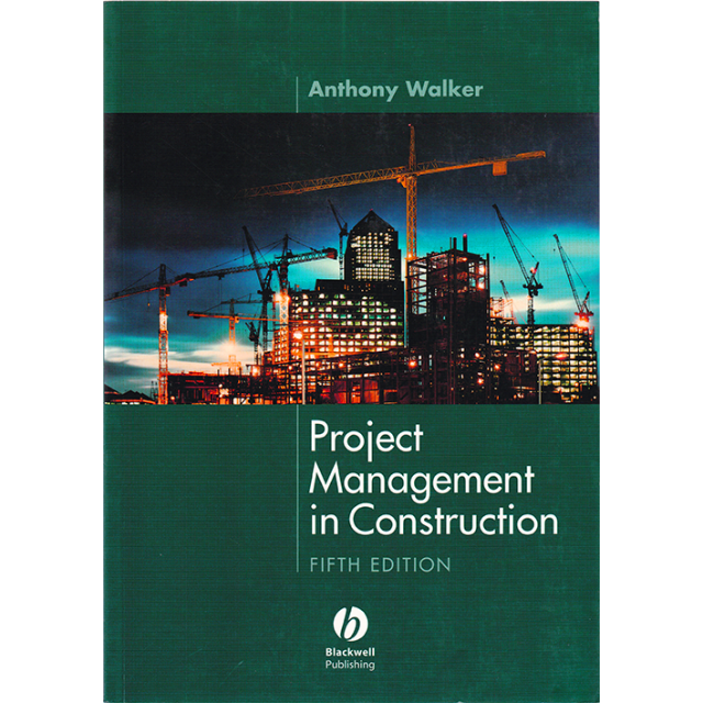 Project Management in Construction by Anthony Walker