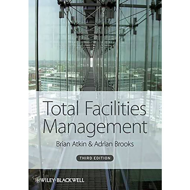 Total Facilities Management, 3rd Edition