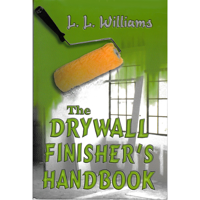 The Drywall Finisher&#039;s Handbook by L.L. Miller