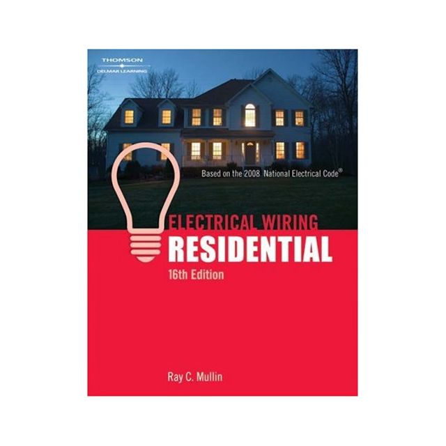 Electrical Wiring Residential by Ray C. Mullin