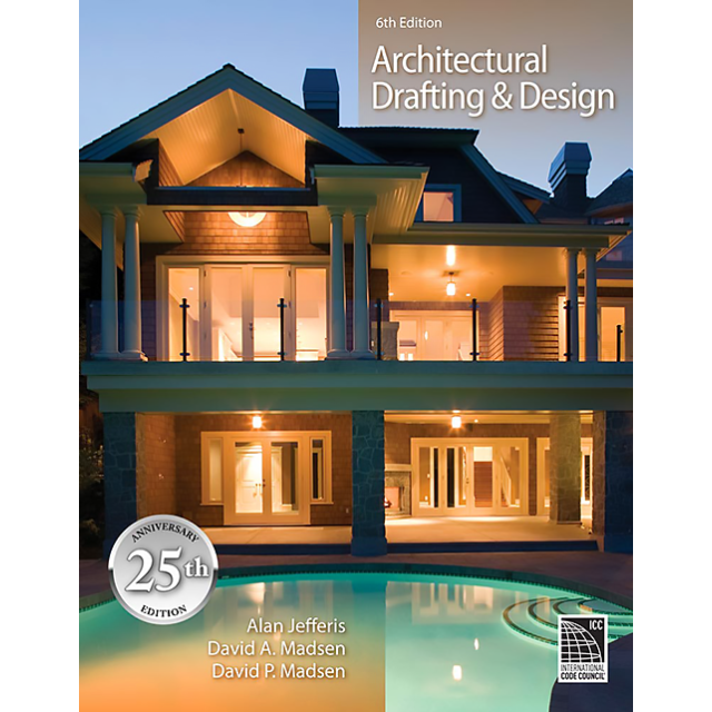 Architectural Drafting and Design by Alan Jefferis, David A. Madsen and David P. Madsen